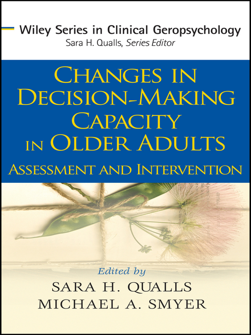 Title details for Changes in Decision-Making Capacity in Older Adults by Sara Honn Qualls - Available